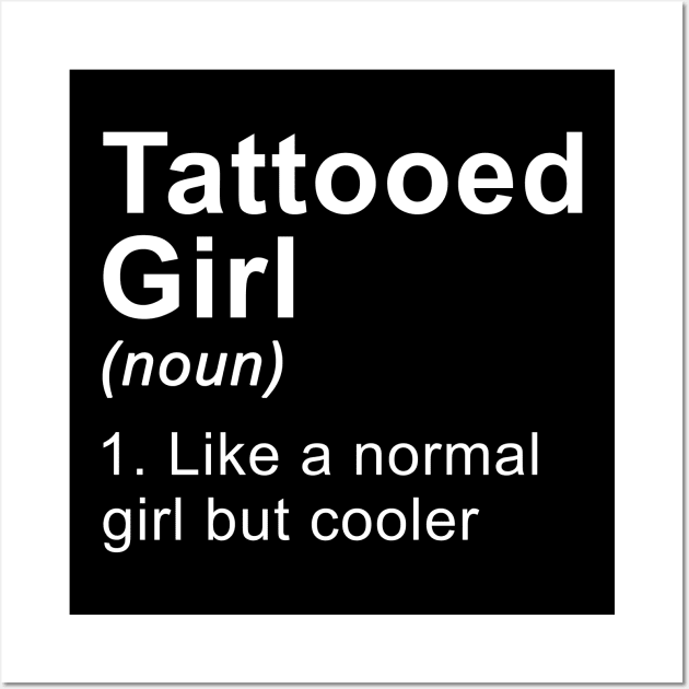 Tattooed Girl Like A Normal Girl But Cooler Wall Art by kateeleone97023